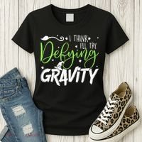 I Think I’Ll Try Defying Gravity Defying Musical Women's T-Shirt thumb 3