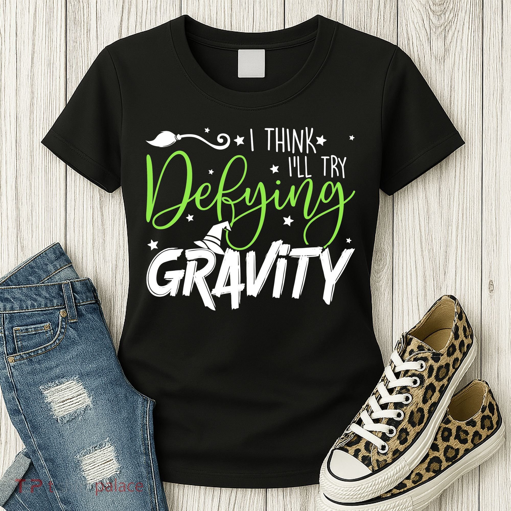 I Think I’Ll Try Defying Gravity Defying Musical Women's T-Shirt