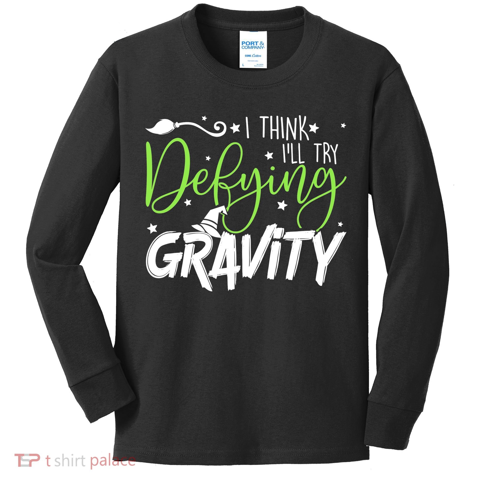 I Think I’Ll Try Defying Gravity Defying Musical Kids Long Sleeve Shirt