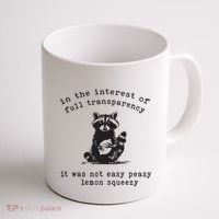 In The Insterest Of Full Transparency It Was Not Easy Peasy Lemon Squeezy Coffee Mug thumb 1