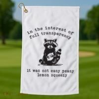 In The Insterest Of Full Transparency It Was Not Easy Peasy Lemon Squeezy Golf Towel thumb 1
