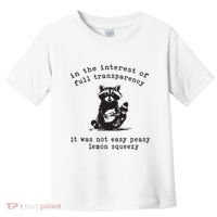 In The Insterest Of Full Transparency It Was Not Easy Peasy Lemon Squeezy Toddler T-Shirt thumb 0