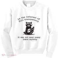 In The Insterest Of Full Transparency It Was Not Easy Peasy Lemon Squeezy Kids Sweatshirt thumb 0