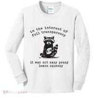 In The Insterest Of Full Transparency It Was Not Easy Peasy Lemon Squeezy Kids Long Sleeve Shirt thumb 0