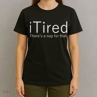 iTired Nap For That T-Shirt thumb 4