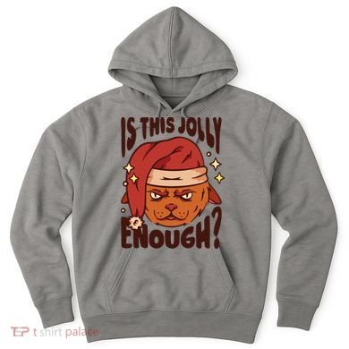 Is This Jolly Enough Anti Christmas Hoodie