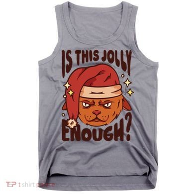 Is This Jolly Enough Anti Christmas Tank Top