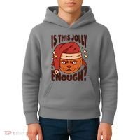 Is This Jolly Enough Anti Christmas Kids Hoodie thumb 4