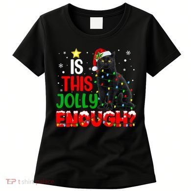 Is This Jolly Enough Funny Cat Xmas Tree Women's T-Shirt