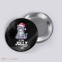 Is This Jolly Enough Christmas Cat Xmas Button thumb 0
