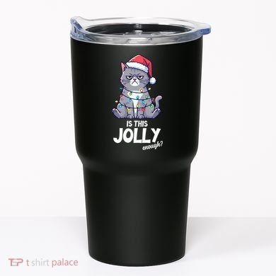 Is This Jolly Enough Christmas Cat Xmas Tumbler