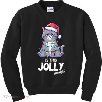 Is This Jolly Enough Christmas Cat Xmas Kids Sweatshirt