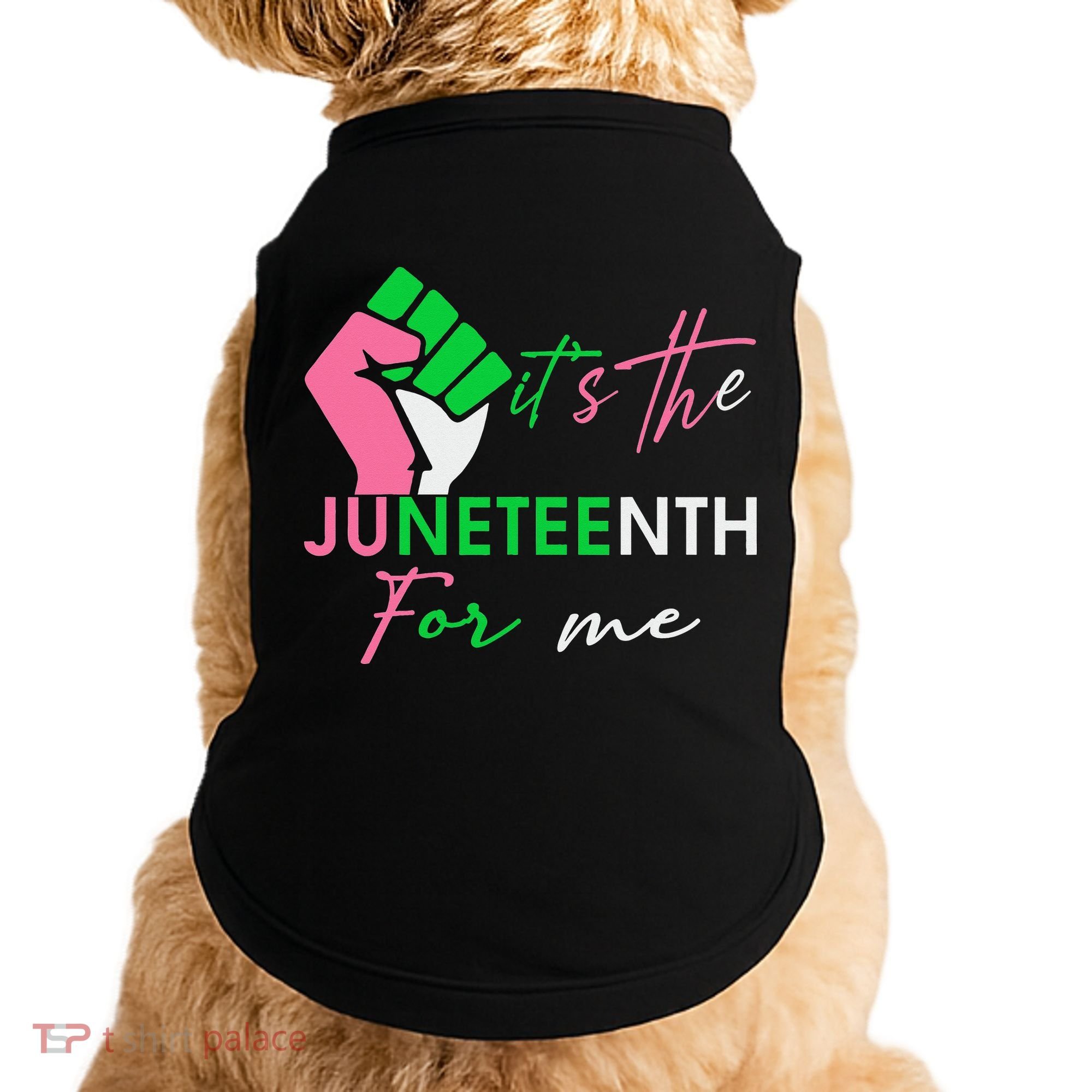 It's The Juneteenth aka For Me Freeish Since 1865 Doggie Tank