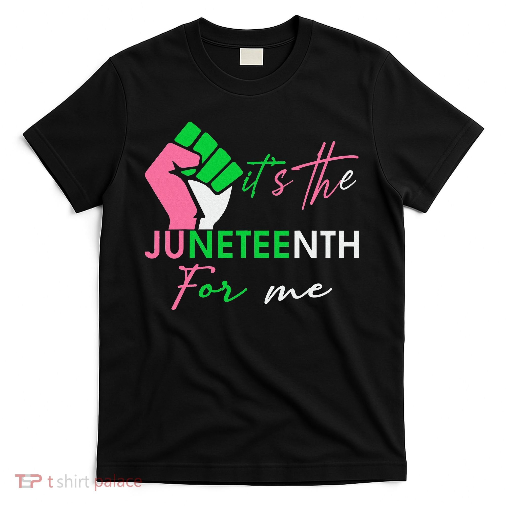 It's The Juneteenth aka For Me Freeish Since 1865 T-Shirt