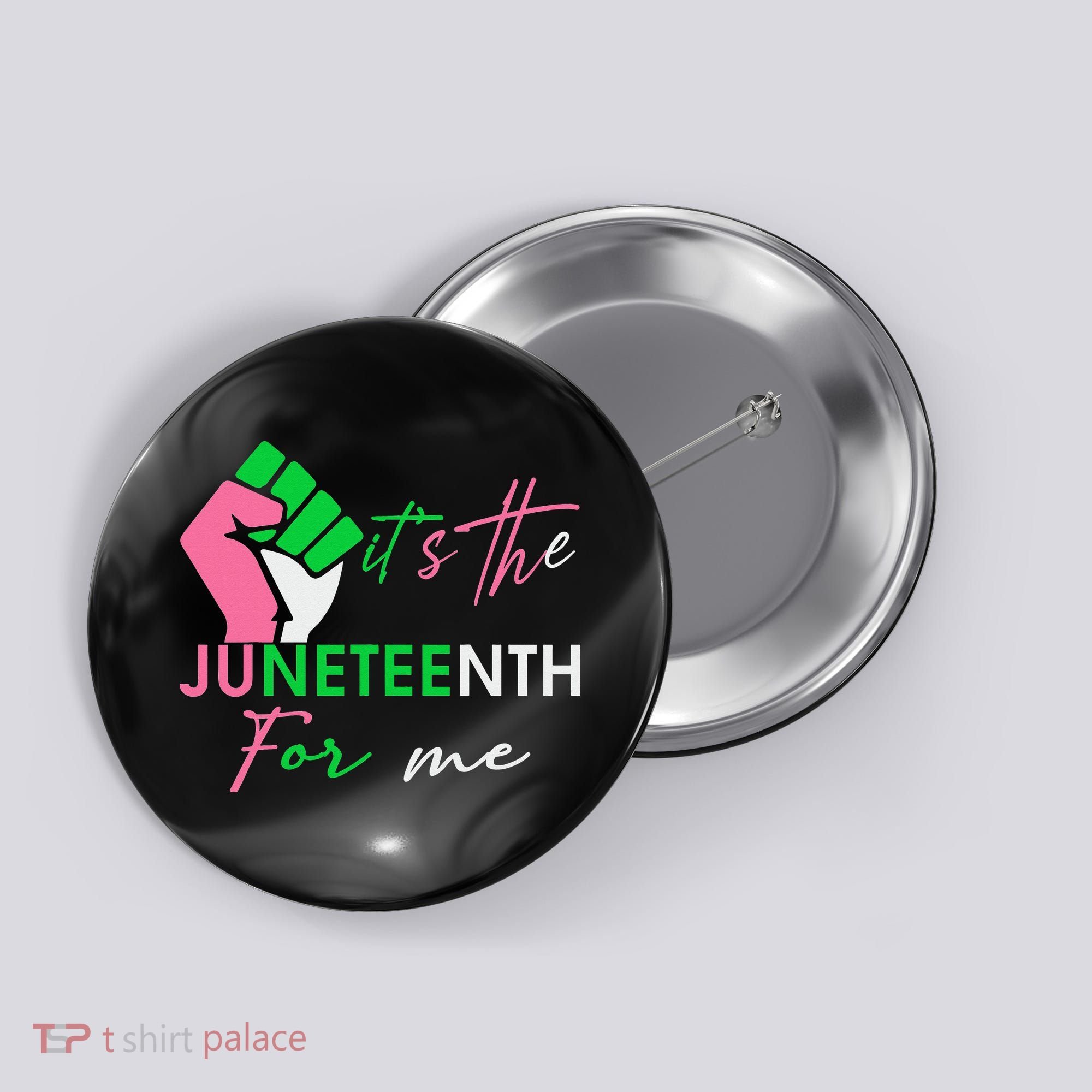 It's The Juneteenth aka For Me Freeish Since 1865 Button