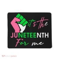 It's The Juneteenth aka For Me Freeish Since 1865 Mousepad thumb 0