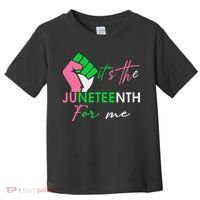 It's The Juneteenth aka For Me Freeish Since 1865 Toddler T-Shirt thumb 0
