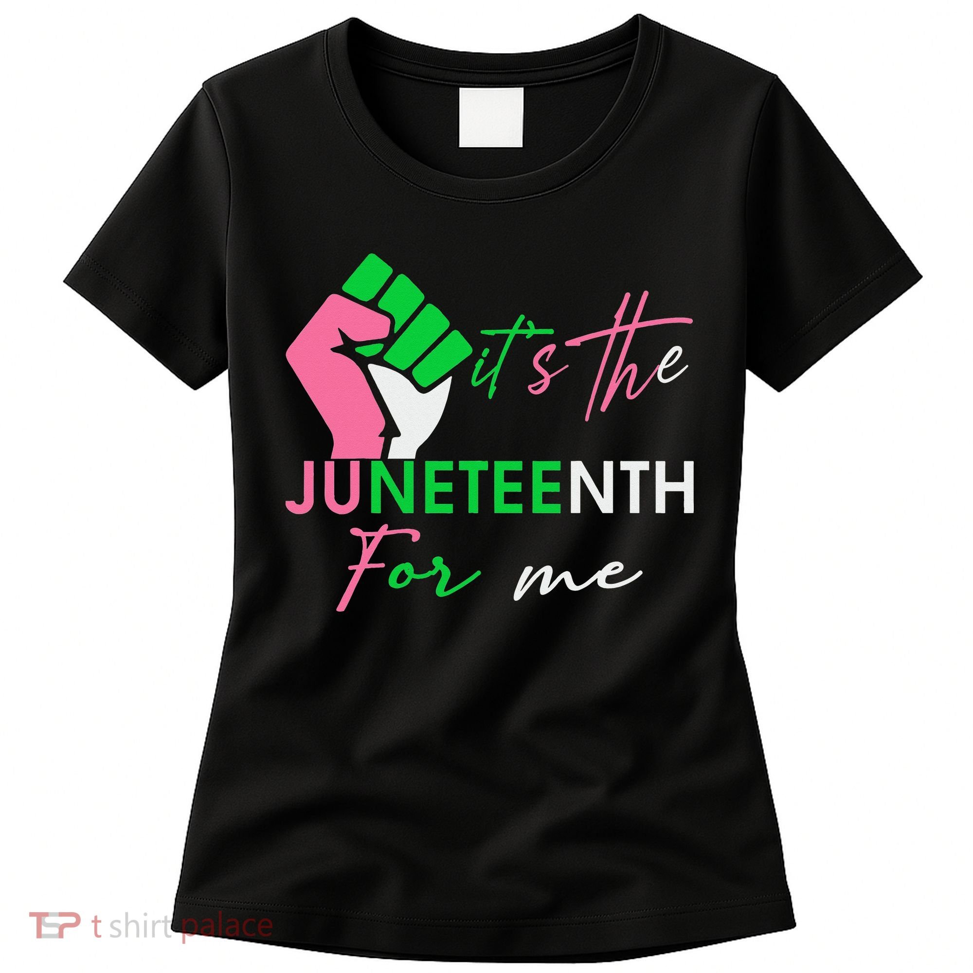 It's The Juneteenth aka For Me Freeish Since 1865 Women's T-Shirt