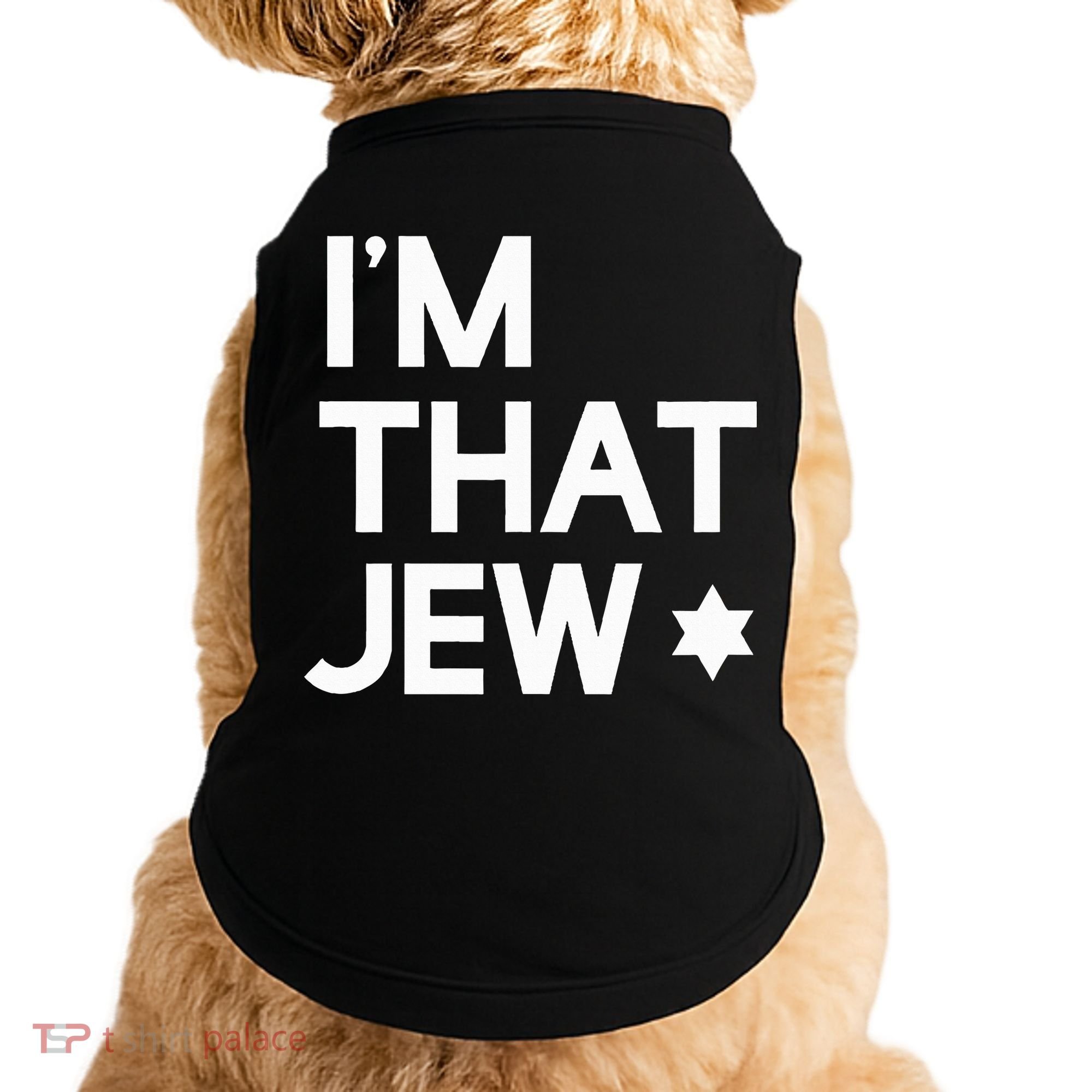 IM That Jew  Political Activism Doggie Tank