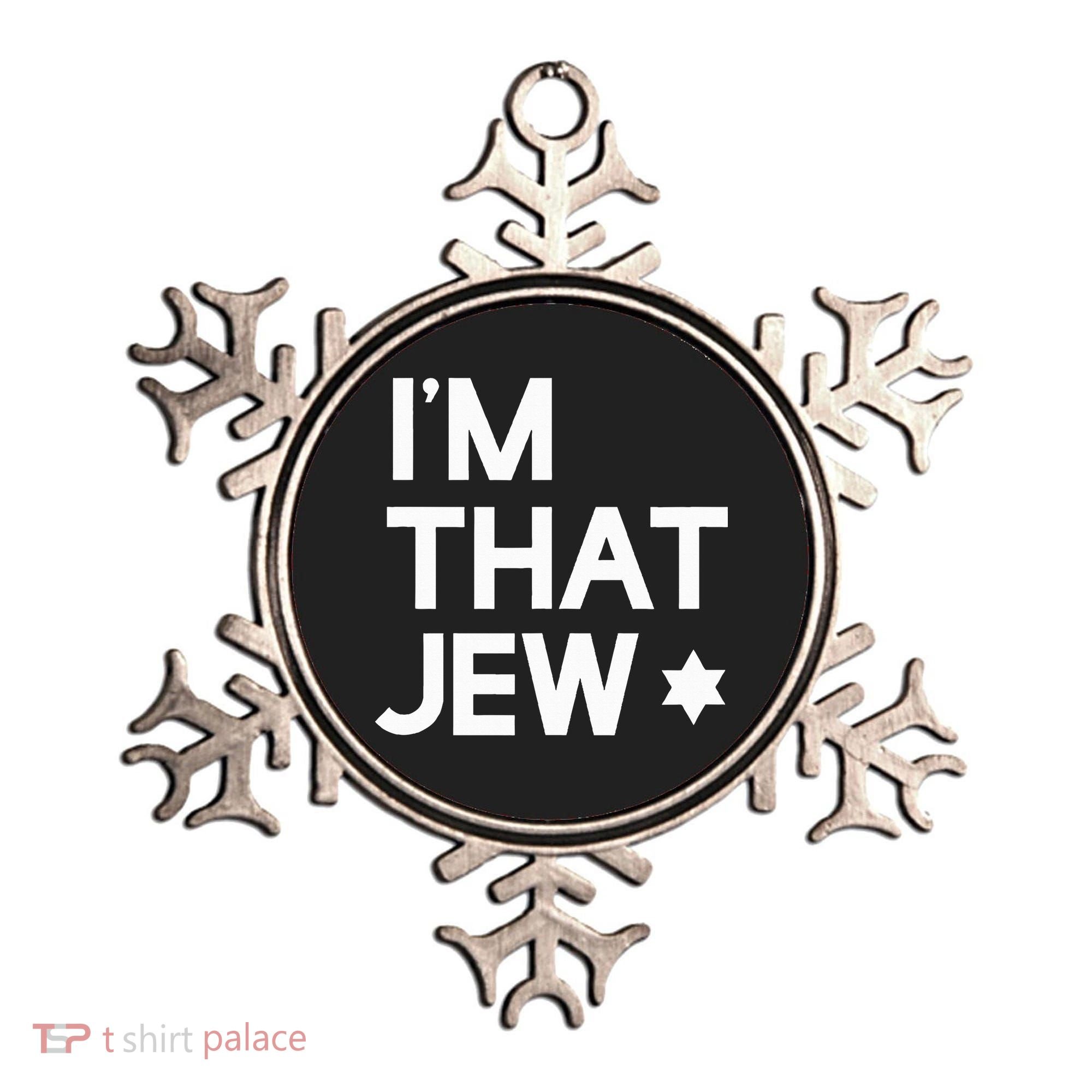 IM That Jew  Political Activism Ornament