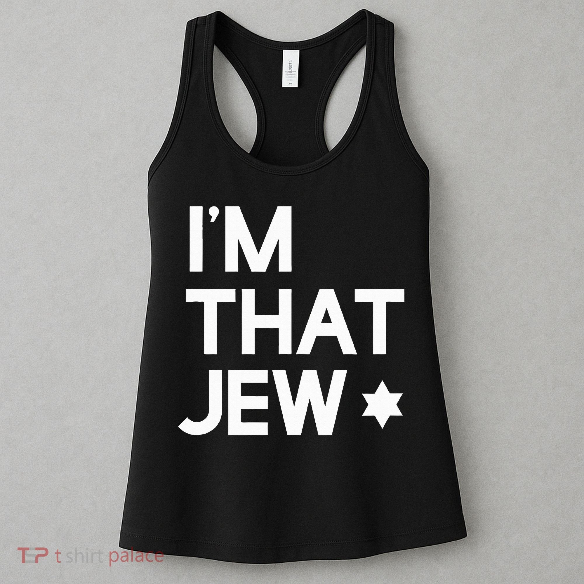 IM That Jew  Political Activism Women's Tank Top