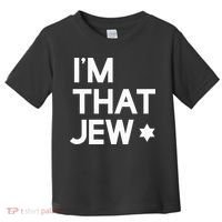 IM That Jew  Political Activism Toddler T-Shirt thumb 0