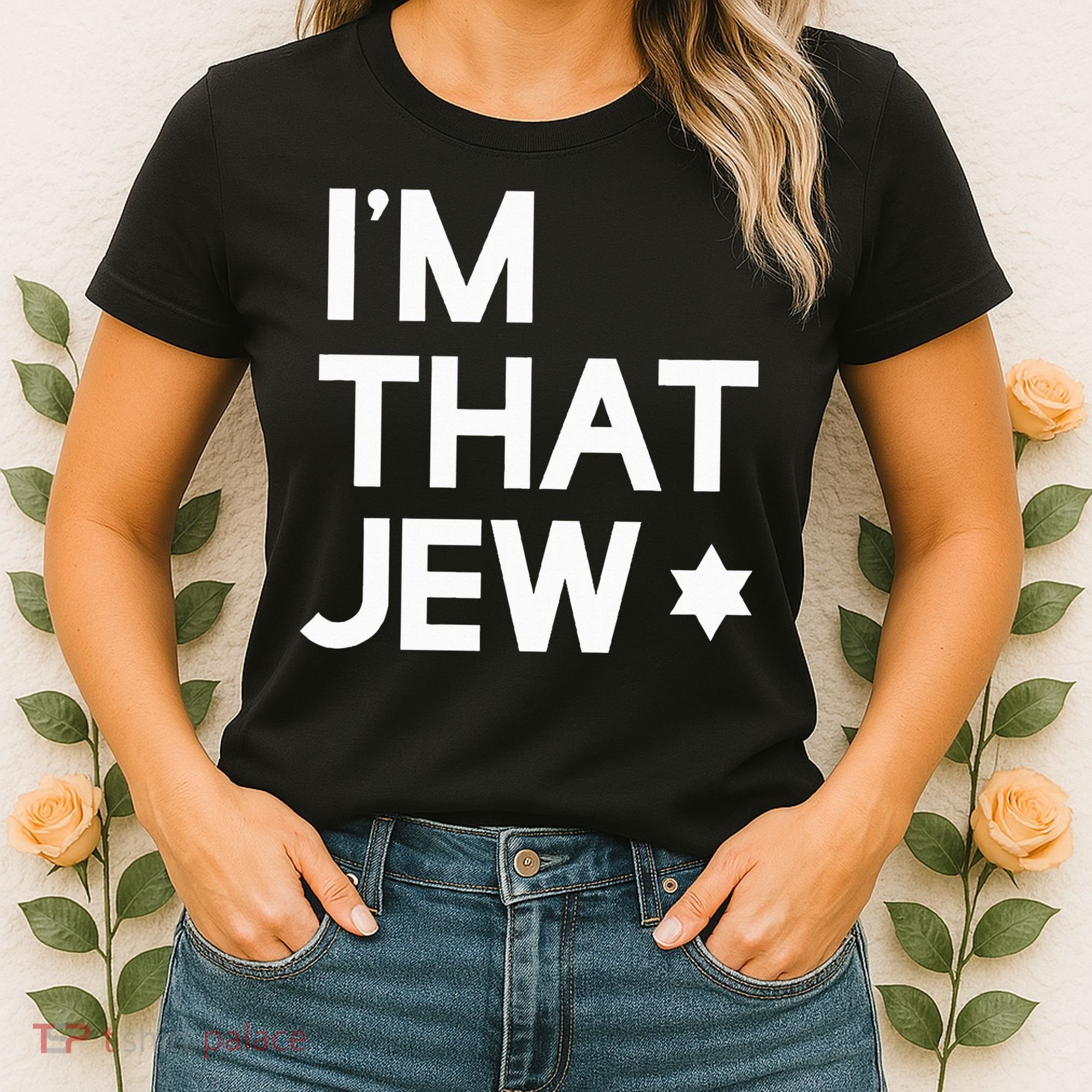 IM That Jew  Political Activism Women's T-Shirt