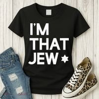 IM That Jew  Political Activism Women's T-Shirt thumb 3