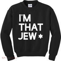 IM That Jew  Political Activism Kids Sweatshirt thumb 0