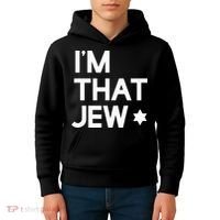 IM That Jew  Political Activism Kids Hoodie thumb 4