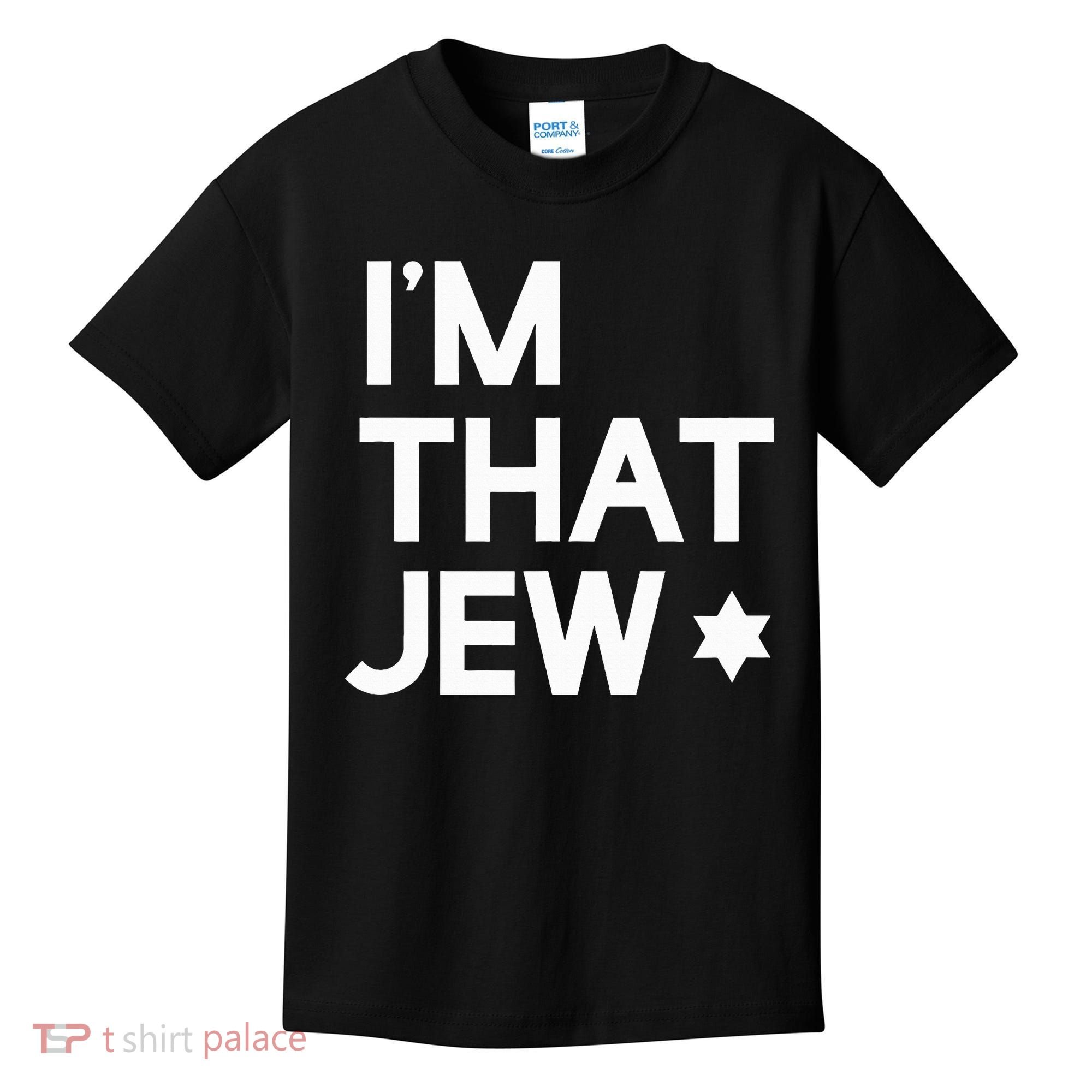 IM That Jew  Political Activism Kids T-Shirt