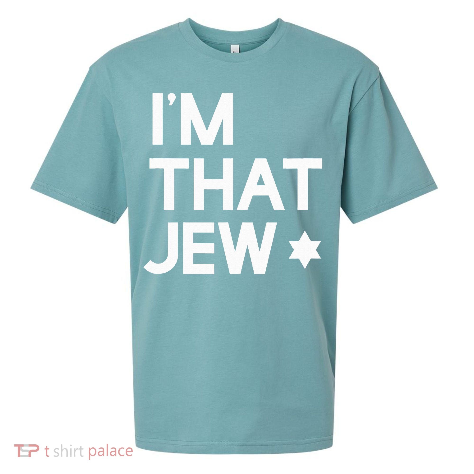 IM That Jew  Political Activism Sueded Cloud Jersey T-Shirt