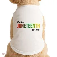 It's The Juneteenth For Me Doggie Tank thumb 0