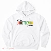 It's The Juneteenth For Me Hoodie thumb 0