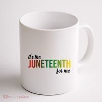It's The Juneteenth For Me Coffee Mug thumb 1