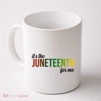 It's The Juneteenth For Me Coffee Mug thumb 0