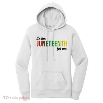 It's The Juneteenth For Me Women's Hoodie
