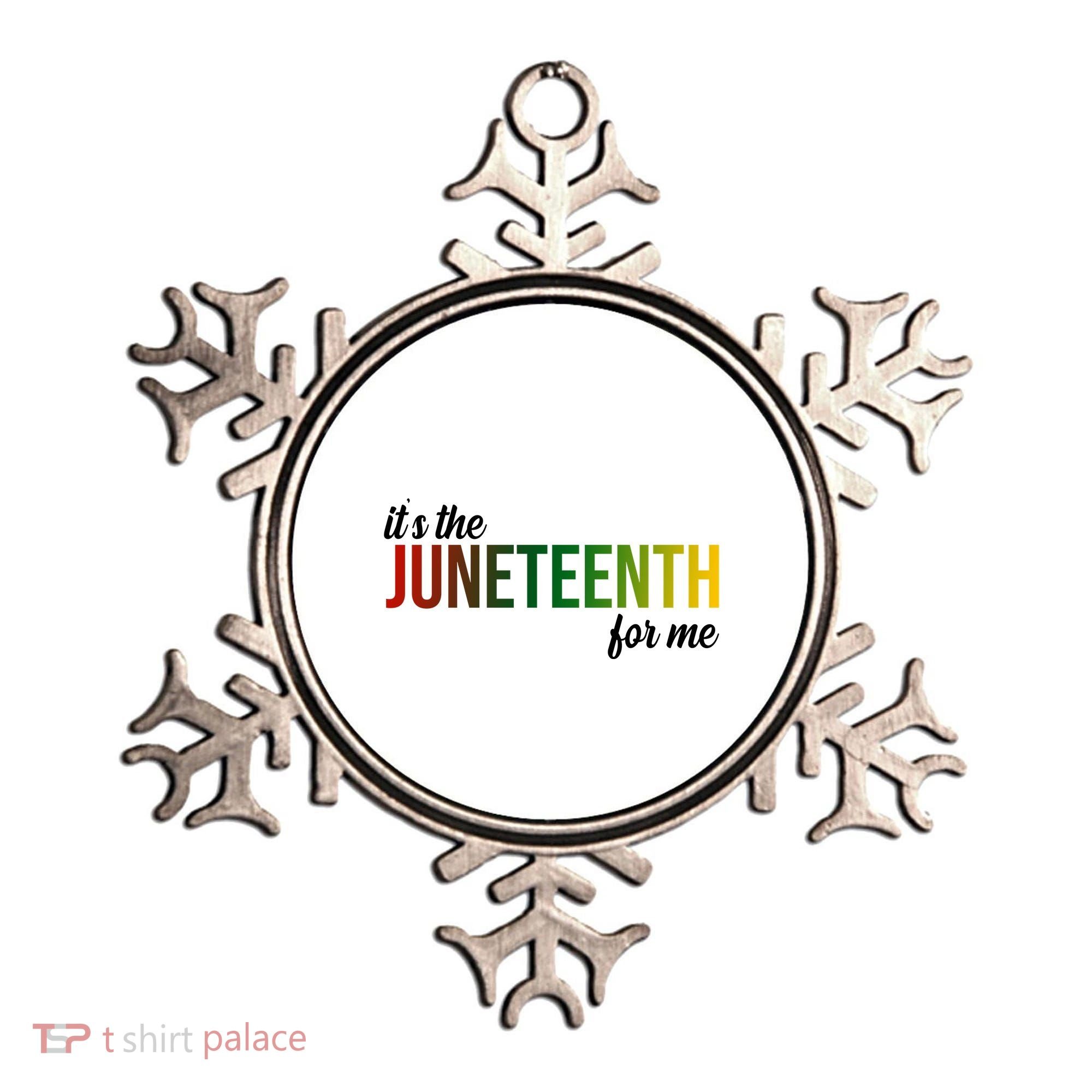 It's The Juneteenth For Me Ornament