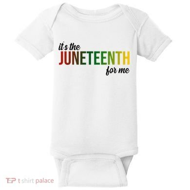 It's The Juneteenth For Me Baby Bodysuit