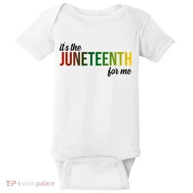 It's The Juneteenth For Me Baby Bodysuit
