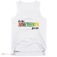 It's The Juneteenth For Me Tank Top thumb 0
