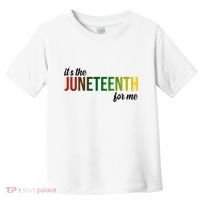 It's The Juneteenth For Me Toddler T-Shirt thumb 0