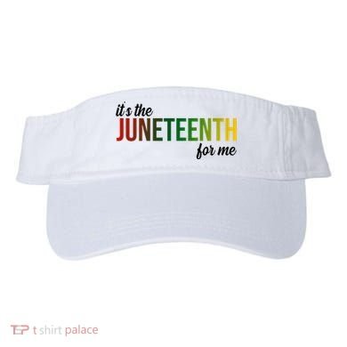 It's The Juneteenth For Me Visor