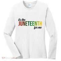 It's The Juneteenth For Me Women's Long Sleeve Shirt thumb 0