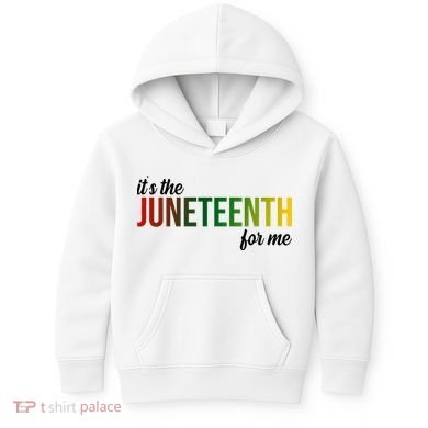 It's The Juneteenth For Me Kids Hoodie