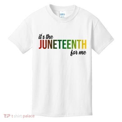 It's The Juneteenth For Me Kids T-Shirt