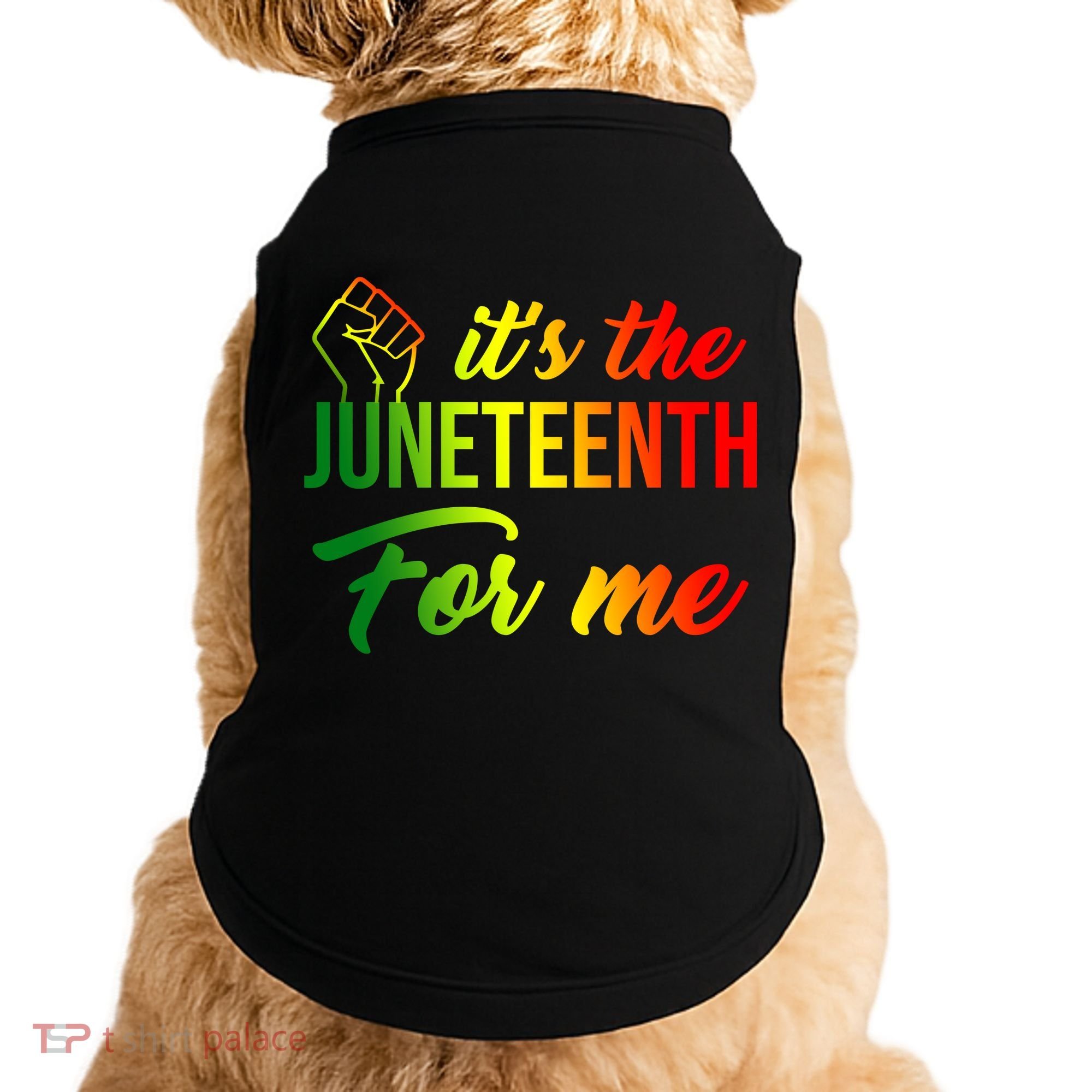 It's The Juneteenth For Me Doggie Tank