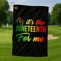 It's The Juneteenth For Me Golf Towel thumb 1
