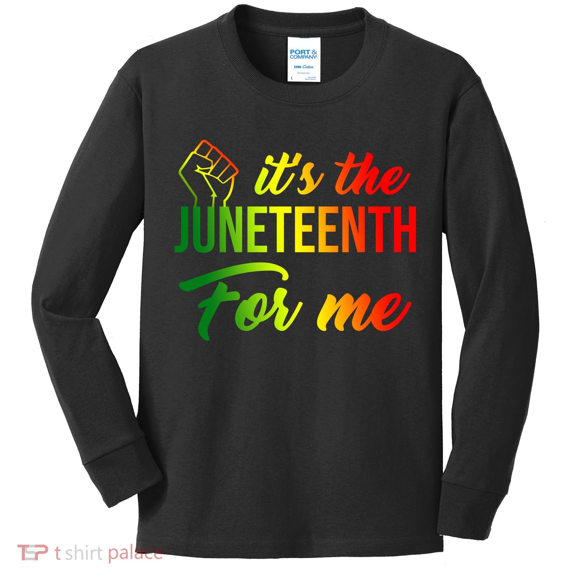 It's The Juneteenth For Me Kids Long Sleeve Shirt