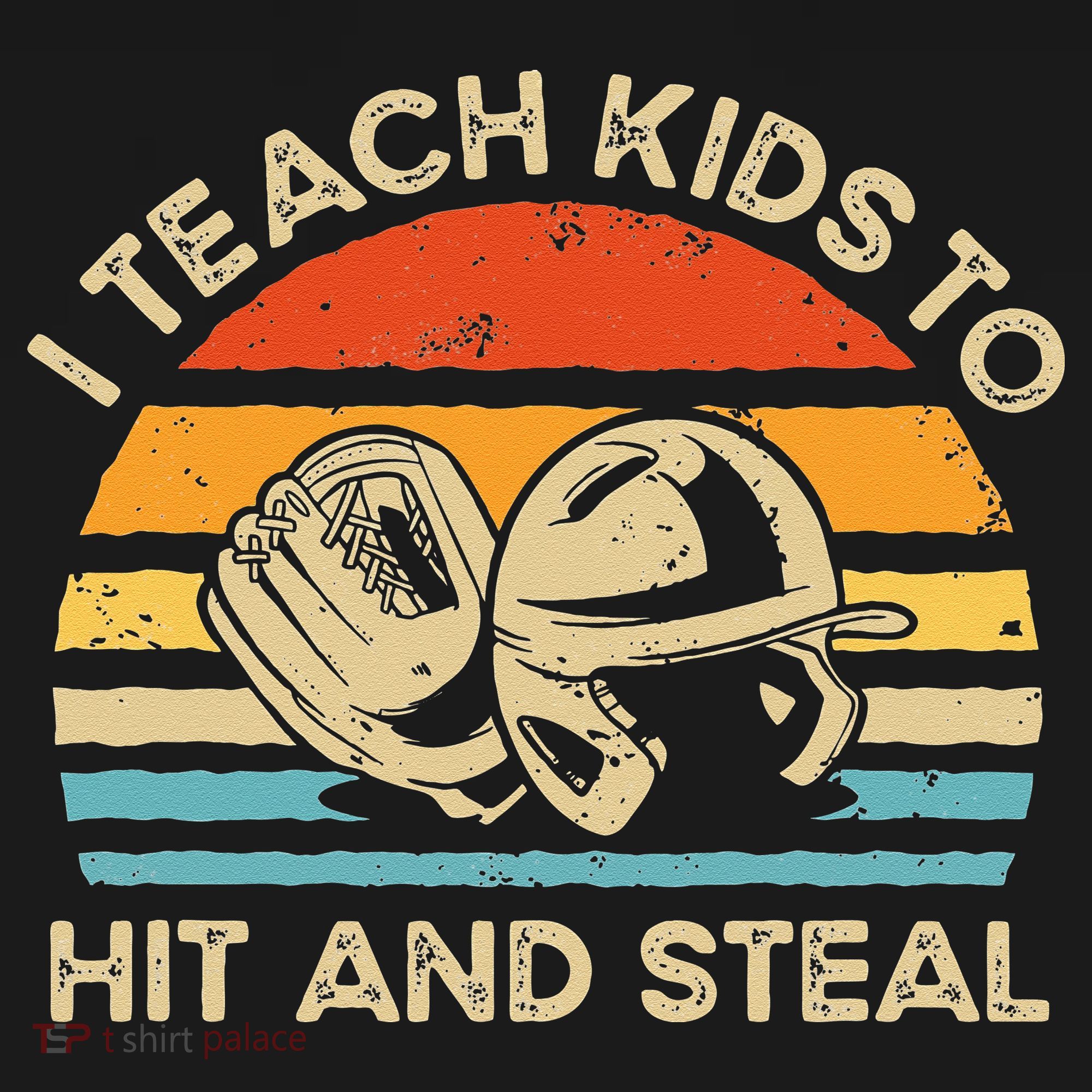 I Teach Kids To Hit And Steal Funny Retro Vintage Baseball T-Shirt